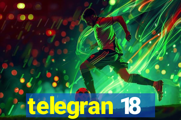 telegran 18